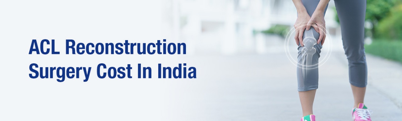 ACL Reconstruction Surgery Cost In India